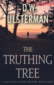 Book cover for "The Truthing Tree" by DW Ulsterman
