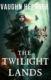 Book cover for "The Twilight Lands" by Vaughn Heppner