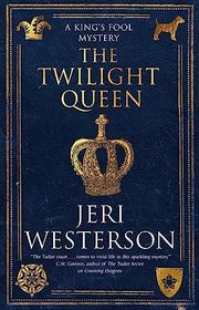 Book cover for "The Twilight Queen" by Jeri Westerson