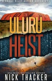 Book cover for "The Uluru Heist" by Nick Thacker