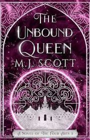 Book cover for "The Unbound Queen" by MJ Scott