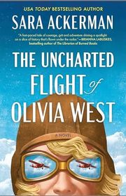Book cover for "The Uncharted Flight of Olivia West" by Sara Ackerman