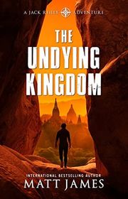 Book cover for "The Undying Kingdom" by Matthew James