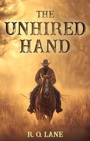Book cover for "The Unhired Hand" by RO Lane