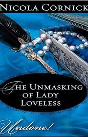 Book cover for "The Unmasking of Lady Loveless" by Nicola Cornick