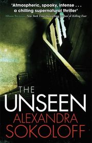 Book cover for "The Unseen" by Alexandra Sokoloff