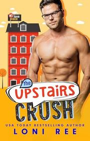 Book cover for "The Upstairs Crush" by Loni Ree