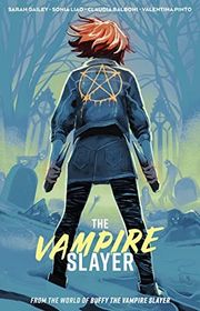 Book cover for "The Vampire Slayer Vol. 2" by Sarah Gailey