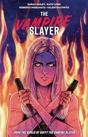 Book cover for "The Vampire Slayer Vol. 4" by Sarah Gailey