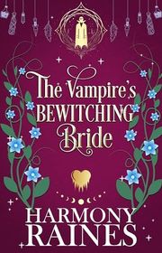 Book cover for "The Vampire's Bewitching Bride" by Harmony Raines
