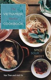 Book cover for "The Vietnamese Market Cookbook" by Van Tran and Anh Vu