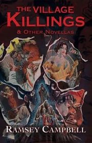 Book cover for "The Village Killings & Other Novellas"