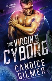 Book cover for "The Virgin's Cyborg" by Candice Gilmer