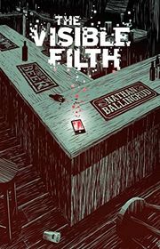 Book cover for "The Visible Filth" by Nathan Ballingrud