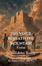 Book cover for "The Voice Beneath the Mountain" by Daniel John Roddy