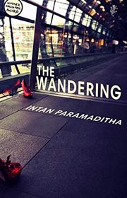 Book cover for "The Wandering" by Intan Paramaditha