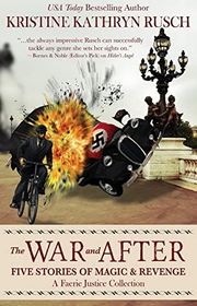 Book cover for "The War and After" by Kristine Kathryn Rusch