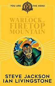 Book cover for "The Warlock of Firetop Mountain" by Steve Jackson and Ian Livingstone