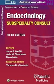 Book cover for "The Washington Manual Endocrinology Subspecialty Consult" by Janet B. McGill, Julie M. Silverstein, Sina Jasim