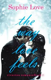 Book cover for "The Way Love Feels" by Sophie Love