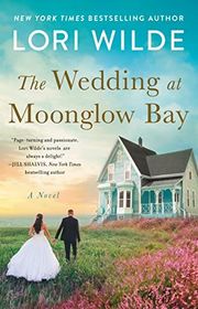 Book cover for "The Wedding at Moonglow Bay" by Lori Wilde