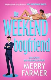 Book cover for "The Weekend Boyfriend" by Merry Farmer