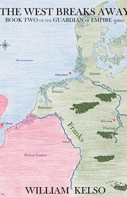 Book cover for "The West Breaks Away" by William Kelso