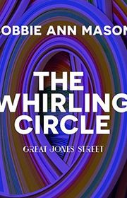 Book cover for "The Whirling Circle" by Bobbie Ann Mason