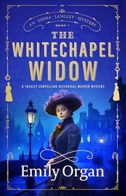 Book cover for "The Whitechapel Widow" by Emily Organ