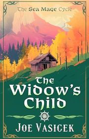 Book cover for "The Widow's Child" by Joe Vasicek