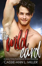 Book cover for "The Wild Card" by Cassie Ann L Miller