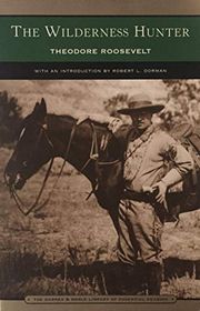 Book cover for "The Wilderness Hunter" by Theodore Roosevelt