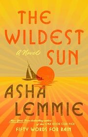 Book cover for "The Wildest Sun" by Asha Lemmie