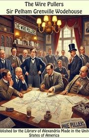 Book cover for "The Wire Pullers" by PG Wodehouse