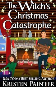 Book cover for "The Witch's Christmas Catastrophe" by Kristen Painter