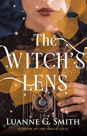 Book cover for "The Witch's Lens" by Luanne G Smith