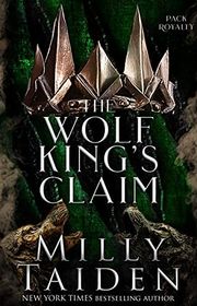 Book cover for "The Wolf King's Claim" by Milly Taiden
