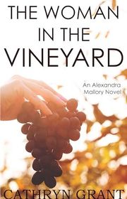 Book cover for "The Woman In the Vineyard" by Cathryn Grant