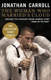 Book cover for "The Woman Who Married a Cloud" by Jonathan Carroll