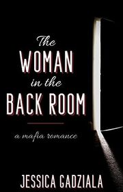 Book cover for "The Woman in the Back Room" by Jessica Gadziala