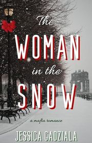 Book cover for "The Woman in the Snow" by Jessica Gadziala