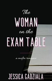 Book cover for "The Woman on the Exam Table" by Jessica Gadziala