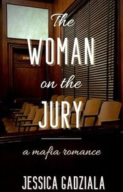 Book cover for "The Woman on the Jury" by Jessica Gadziala