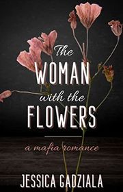 Book cover for "The Woman with the Flowers" by Jessica Gadziala