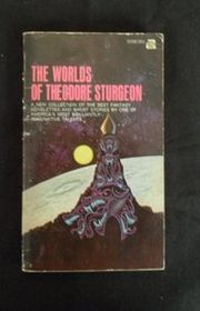 Book cover for "The Worlds of Theodore Sturgeon" by Theodore Sturgeon