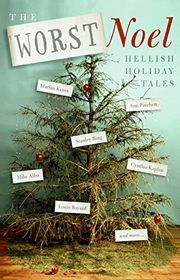 Book cover for "The Worst Noel: Hellish Holiday Tales"