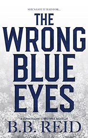 Book cover for "The Wrong Blue Eyes" by BB Reid
