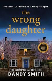Book cover for "The Wrong Daughter" by Dandy Smith