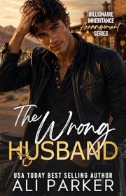 Book cover for "The Wrong Husband" by Ali Parker