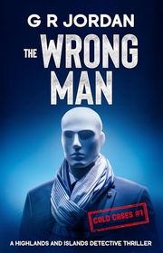 Book cover for "The Wrong Man" by GR Jordan